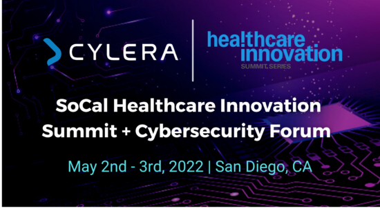 Featured image for SoCal Health Innovation Summit + Cybersecurity Forum 2022